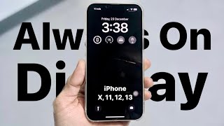Now Enable Always On Display on iPhone X, 11, 12, 13