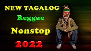 NEW Tagalog Reggae Classics Songs 2022 II Reggae Version Music II  Opm Tagalog Reggae Nonstop 2022