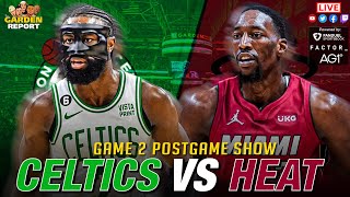 LIVE Garden Report: Celtics vs Heat Postgame Show Game 2
