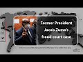 Former President Jacob Zuma's fraud court case