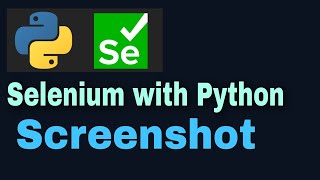 Selenium with Python Tutorial - 45: Screenshots