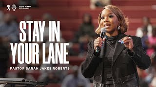 Stay In Your Lane  - Pastor Sarah Jakes Roberts