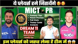 PR vs MICT Dream11 Team Today Prediction, MICT vs PR Dream11: Fantasy Tips, Stats and Analysis