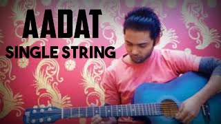 Aadat Guitar Single String | JAL Band | Atif Aslam