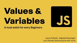 Mastering JavaScript: Understanding Values & Variables | Complete Beginner's Guide