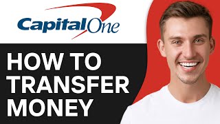 How To Transfer Money from Capital One to TD Bank (2024)