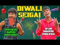 Diwali seigai | Balubose & Mohan pvr | Seigai