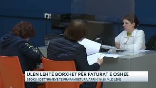 Ulen lehtë borxhet për faturat e OSHEE/Stoku i detyrimeve të prapambetura arrin 78.55 mld lekë