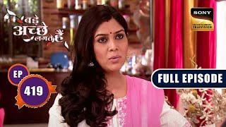 Isha's Shocking Truth | Bade Achhe Lagte Hain - Ep 419 | Full Episode