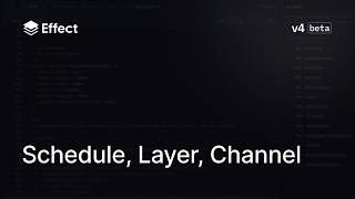 Schedule, Layer, Channel | Effect v4 Beta ๐