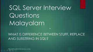 SQL Server Interview Questions | Difference between STUFF VS REPLACE VS SUBSTRING | Malayalam