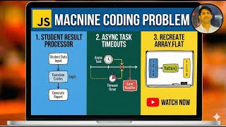 EP8: Student Result Processing | Async Timeout Control | Array.flat Polyfill | JS Machine Coding