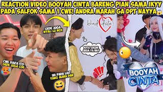 REACTION VIDEO BOOYAH CINTA BARENG PIAN SAMA IKYY!! ANDRA GA TERIMA COY KARENA GA DAPET NAYYA🤣