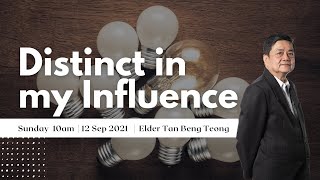 Distinct In My Influce | CBCPJ Sunday Service | 12 Sept 2021 | Elder Tan Beng Teong