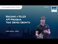 Building a Killer API Program That Drives Growth