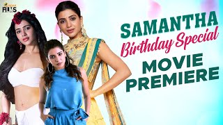 Samantha Birthday Special Movie Premiere | #HappyBirthdaySamantha | Mango Indian Films