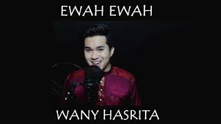 Ewah Ewah Wany Hasrita - Cover by Zarol Zarif