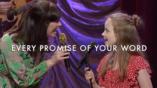 Every Promise of Your Word (LIVE) - Keith & Kristyn Getty, The Getty Girls