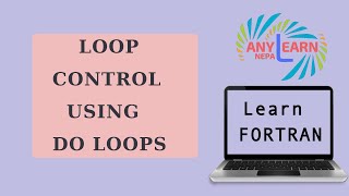 Learn Fortran Do loop | Loop Control | Fortran Tutorial 11