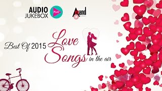 Best of Love Songs | JukeBox | From Kannada Movies Released In 2015