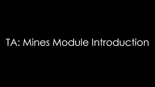 Mines Module Introduction
