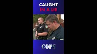 Caught In A Lie | Cops TV Show