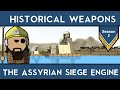 Historical Warfare : The Assyrian Siege Engine