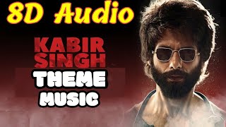 Kabir Singh Theme Music| 8D SONG | Kabir Singh | Shahid Kapoor | Background Music |8D Gaane
