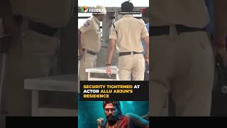 Security tightened at actor #AlluArjun's residence after attack | #shorts