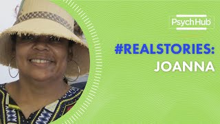 #RealStories: Joanna | Psych Hub