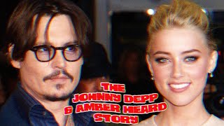 The Johnny Depp & Amber Heard Story: THE COMPLETE SAGA