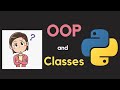 Classes and Object Oriented Programming Python | Classes, Objects and OOP in Python