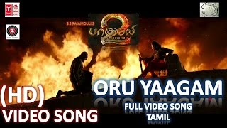 Bahubali 2 Tamil | Oru Yaagam Full Video Song Tamil (HD)| Baahubali 2 - The Conclusion Tamil Songs