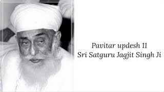 Updesh 11 - Sri Satguru Jagjit Singh Ji