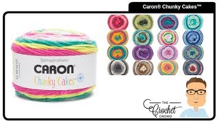 Caron Chunky Cakes Preview | The Crochet Crowd