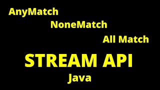 anyMatch, noneMatch & allMatch Stream API - Java