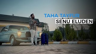 Taha Tayfur - Senu Eluden