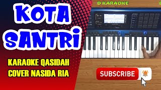 KOTA SANTRI Karaoke Qasidah Cover Nasida ria