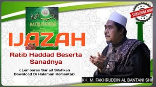 IJAZAH Amalan Ratib Haddad berserta sanadnya, KH. M. Fakhruddin Al Bantani