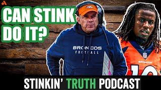 The Broncos Need My Help | Stinkin Truth Podcast