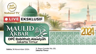 🔴LIVE Maulid Nabi Muhammad SAW DPC Rabithah Alawiyyah jakarta Timur 2024| Nabawi TV