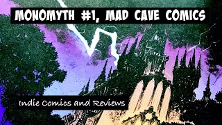 Monomyth #1 Review, Mad Cave Studios, Indie Comics and Reviews