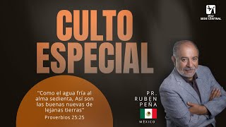 CULTO ESPECIAL | PASTOR RUBEN PEÑA | 06/02/2025