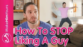 How To Stop Liking A Guy