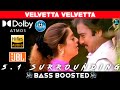 VELVETTA VELVETTA SONG | BASS BOOSTED | DOLBY ATMOS | JBL | 5.1 SURROUNDING | NXT LVL BASS