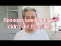 Why Lee Kuan Yew didn't like the SIA pilots? #singaporeairines