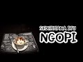 Sederhana Itu Ngopi | Story WA Kopi | Status WhatsApp 30 Detik Bantal Guling