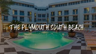 The Plymouth South Beach Review - Miami Beach , United States of America