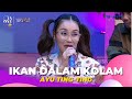 Ikan Dalam Kolam | Ayu Ting Ting | BROWNIS (8/12/22)