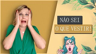 O que Usar quando NÃO SE SABE O QUE VESTIR? | Moda Feminina e Estilo